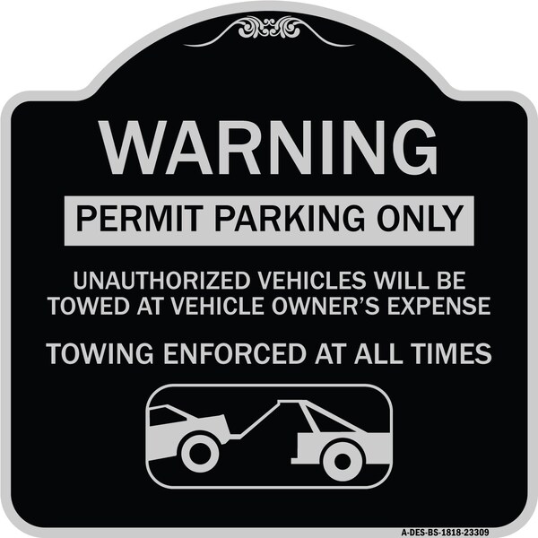 Signmission Permit Parking Only Unauthorized Vehicles Will Be Towed at Vehicle Owners Expense To, BS-1818-23309 A-DES-BS-1818-23309 - main